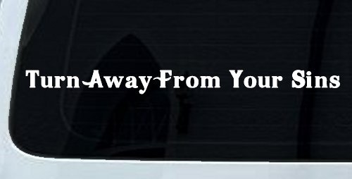 Turn Away From Your Sins Christian Car or Truck Window Vinyl Decal Sticker (White)