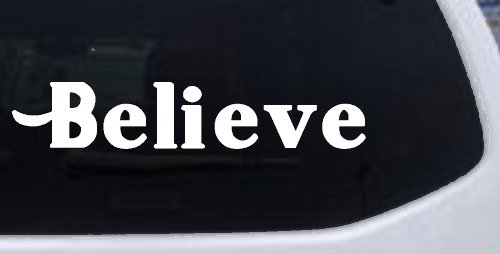 Believe Christian Car or Truck Window Decal Sticker (White)