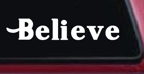 Believe Christian Car or Truck Window Decal Sticker
