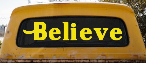 Believe Christian Car or Truck Window Decal Sticker (Yellow)