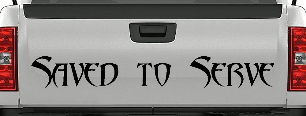 Saved to Serve Christian Car or Truck Window Decal Sticker