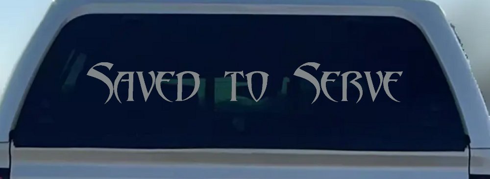 Saved to Serve Christian Car or Truck Window Decal Sticker (Telegrey)