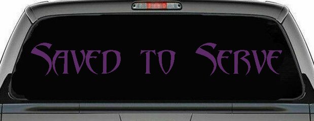 Saved to Serve Christian Car or Truck Window Vinyl Decal Sticker (Violet)