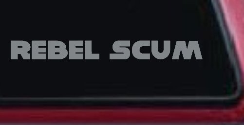 Rebel Scum Car or Truck Window Decal Sticker (Telegrey)