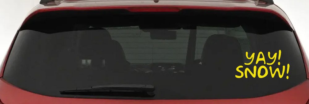 Yay Snow Funny Car or Truck Window Decal Sticker
