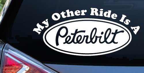 My Other Ride Is A Peterbilt Car or Truck Window Decal Sticker (White)