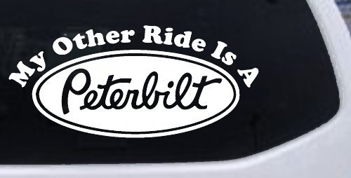 My Other Ride Is A Peterbilt Car or Truck Window Vinyl Decal Sticker (White)