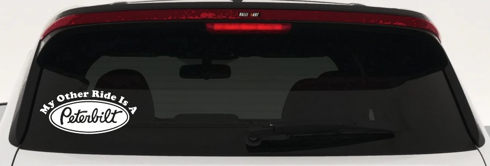 My Other Ride Is A Peterbilt Car or Truck Window Decal Sticker