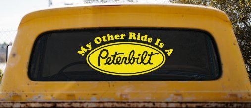 My Other Ride Is A Peterbilt Car or Truck Window Decal Sticker