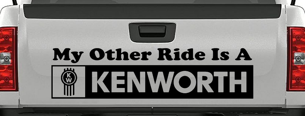 My Other Ride Is A Kenworth Car or Truck Window Decal Sticker