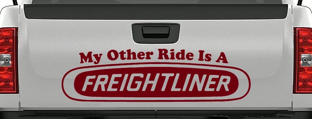 My Other Ride is A Freightliner Car or Truck Window Decal Sticker (Burgundy)