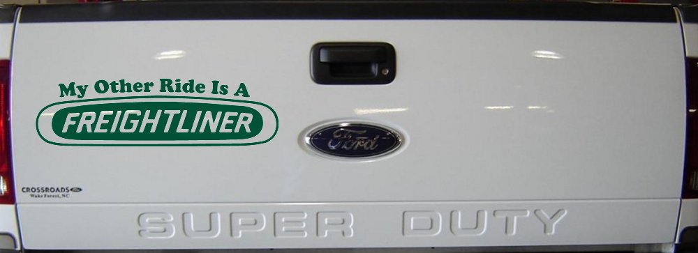 My Other Ride is A Freightliner Car or Truck Window Decal Sticker (Dark Green)