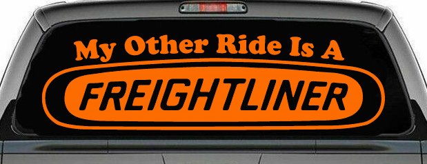 My Other Ride is A Freightliner Car or Truck Window Decal Sticker (Orange)