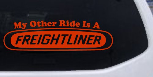 My Other Ride is A Freightliner Car or Truck Window Decal Sticker (Orange Red)