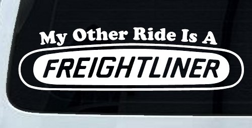 My Other Ride is A Freightliner Car or Truck Window Decal Sticker (White)