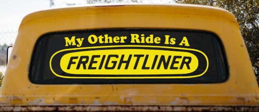 My Other Ride is A Freightliner Car or Truck Window Decal Sticker (Yellow)