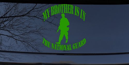 My Brother is in The National Guard Military Car or Truck Window Decal Sticker (Lime)