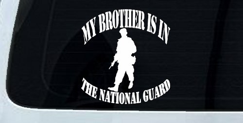 My Brother is in The National Guard Military Car or Truck Window Vinyl Decal Sticker (White)
