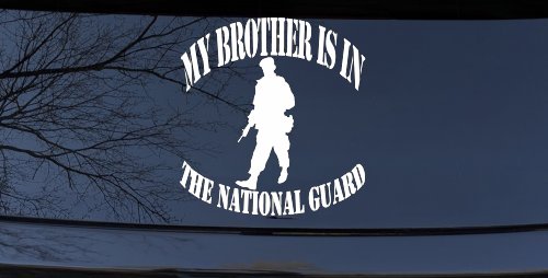 My Brother is in The National Guard Military Car or Truck Window Decal Sticker