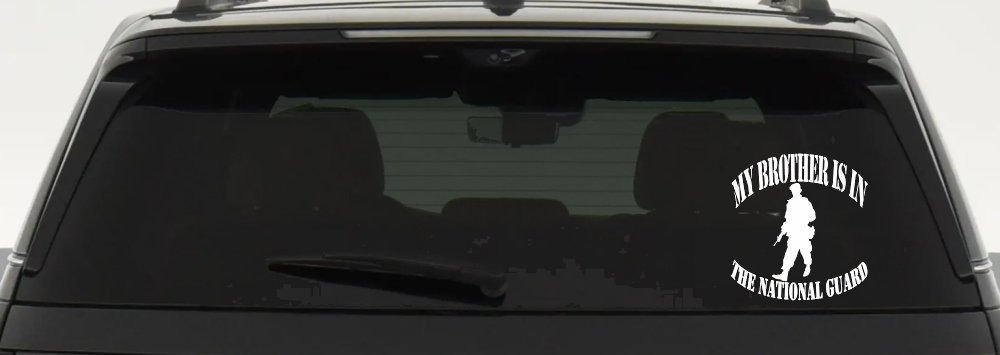 My Brother is in The National Guard Military Car or Truck Window Vinyl Decal Sticker (White)