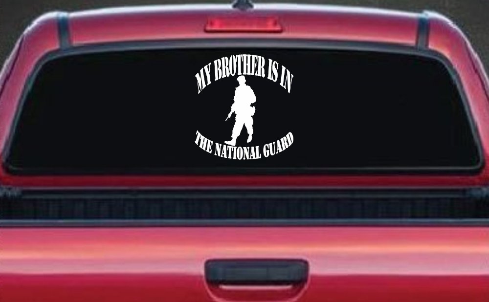 My Brother is in The National Guard Military Car or Truck Window Decal Sticker