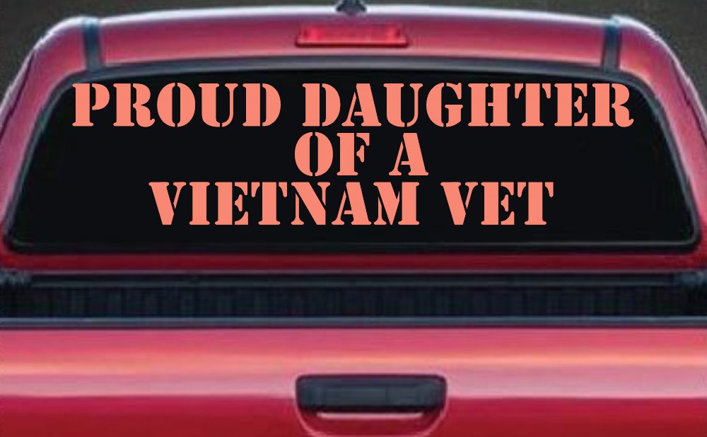 Proud Daughter of a Vietnam Vet Military Car or Truck Window Decal Sticker