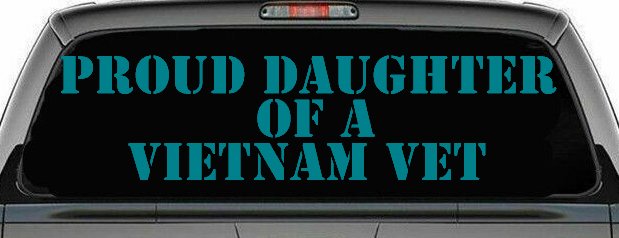 Proud Daughter of a Vietnam Vet Military Car or Truck Window Decal Sticker (Turquoise Blue)