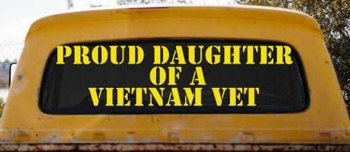 Proud Daughter of a Vietnam Vet Military Car or Truck Window Decal Sticker (Yellow)