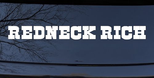 REDNECK RICH Country Car or Truck Window Decal Sticker (White)