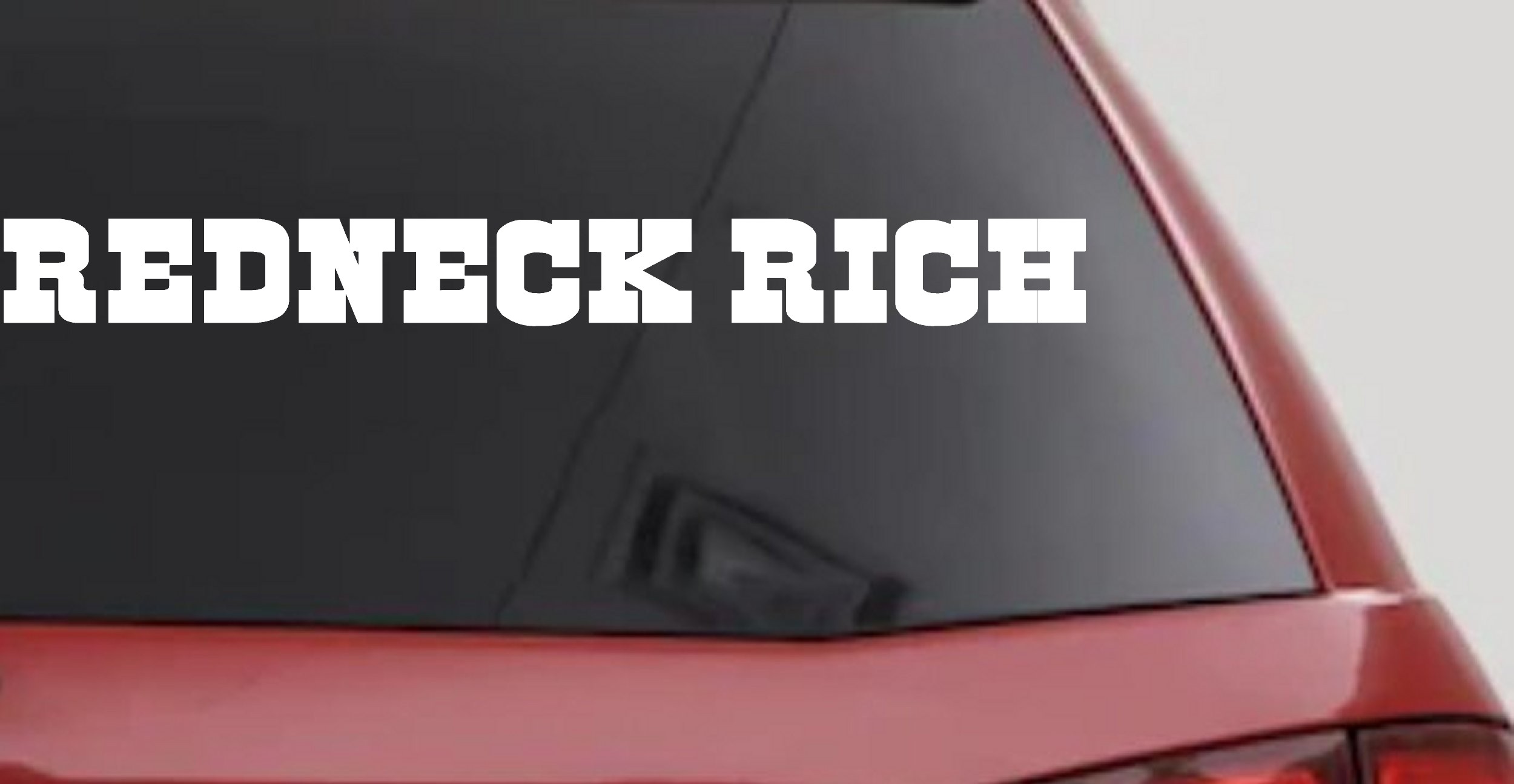 REDNECK RICH Country Car or Truck Window Vinyl Decal Sticker (White)