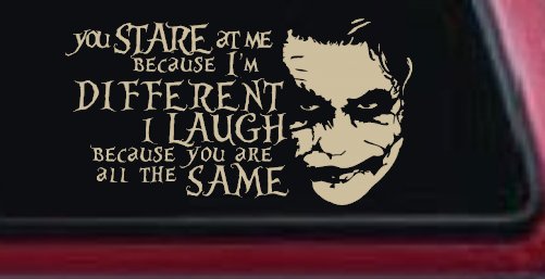 Joker I'm Different You Are All The Same Car or Truck Window Decal Sticker (Desert Sand)