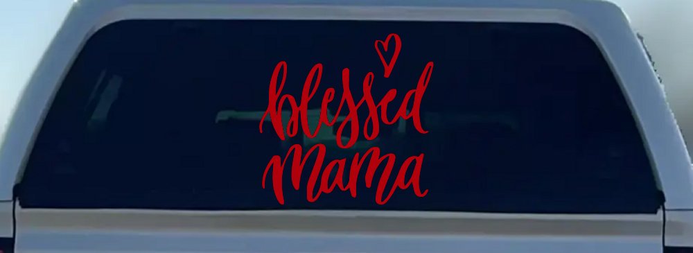 Blessed Mama with Heart Car or Truck Window Decal Sticker