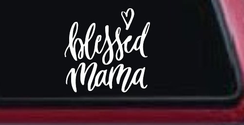 Blessed Mama with Heart Car or Truck Window Decal Sticker