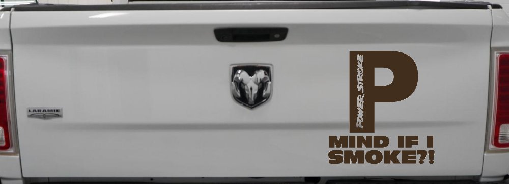Powerstroke Diesel Big P Funny Mind If I Smoke Off Road Car or Truck Window Decal Sticker