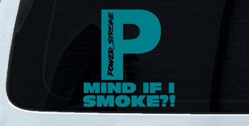 Powerstroke Diesel Big P Funny Mind If I Smoke Off Road Car or Truck Window Decal Sticker