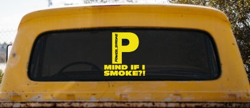 Powerstroke Diesel Big P Funny Mind If I Smoke Off Road Car or Truck Window Decal Sticker