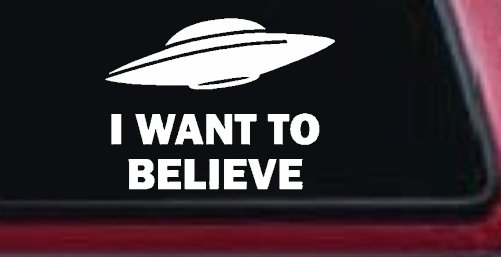I Want To Believe Alien Flying Saucer Car or Truck Window Vinyl Decal Sticker (White)