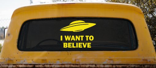 I Want To Believe Alien Flying Saucer Car or Truck Window Decal Sticker