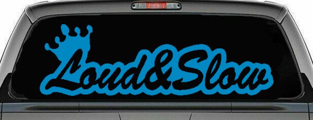 Loud and Slow with Crown Car or Truck Window Decal Sticker (Blue)