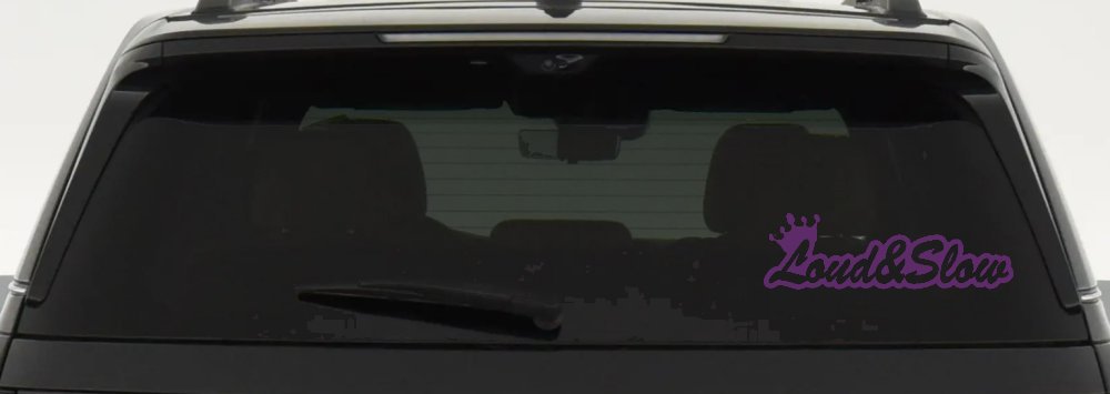 Loud and Slow with Crown Car or Truck Window Decal Sticker