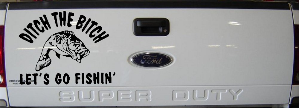 Ditch The Bitch Lets Go Fishing Car or Truck Window Decal Sticker (Black)