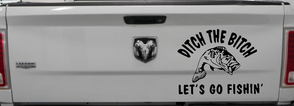 Ditch The Bitch Lets Go Fishing Car or Truck Window Decal Sticker