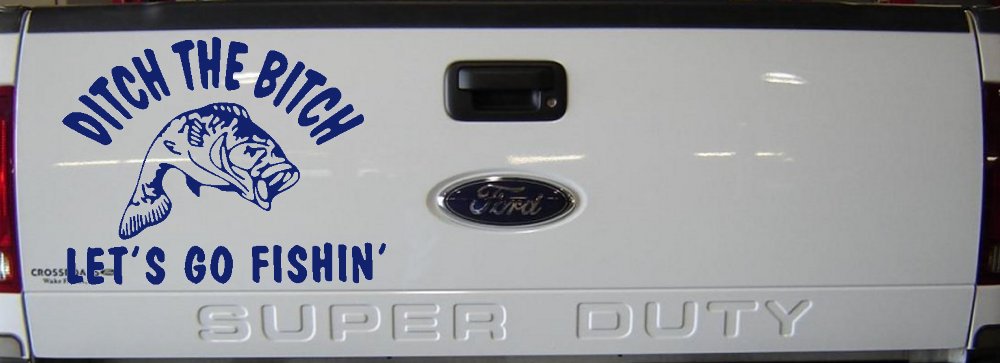 Ditch The Bitch Lets Go Fishing Car or Truck Window Decal Sticker