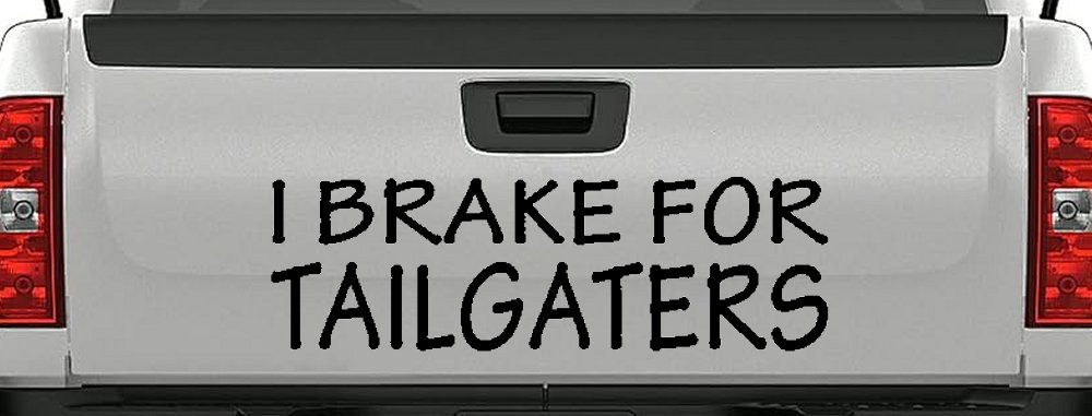 I Brake For Tailgaters Funny Road Rage Funny Car or Truck Window Decal Sticker