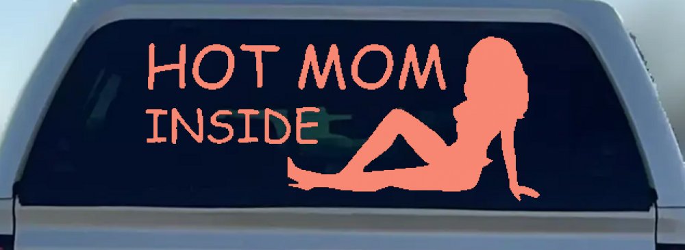 Hot Mom Inside Mother MILF Car or Truck Window Decal Sticker