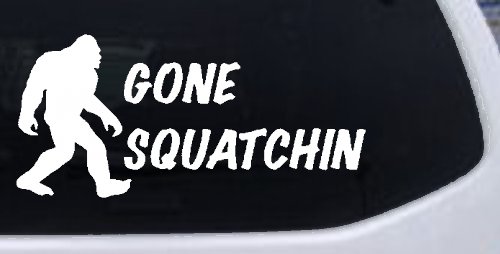 Gone Squatchin Bigfoot Hunting Car or Truck Window Decal Sticker (White)
