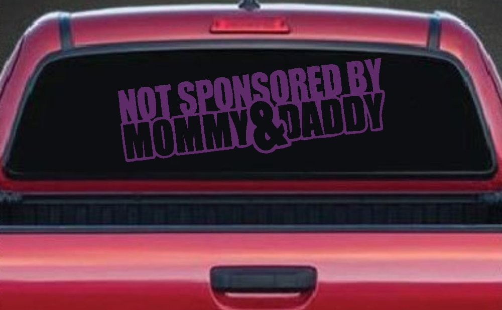 Not Sponsored By Mommy and Daddy Motor Sports Car or Truck Window Decal Sticker