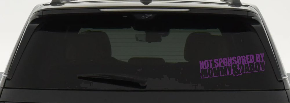 Not Sponsored By Mommy and Daddy Motor Sports Car or Truck Window Decal Sticker