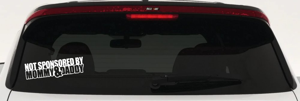 Not Sponsored By Mommy and Daddy Motor Sports Car or Truck Window Decal Sticker