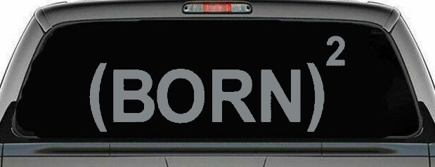 Born Again Squared Saved Baptized Christian Car or Truck Window Decal Sticker (Telegrey)